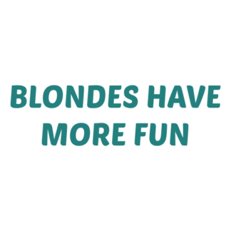 Blondes Have More Fun Decal (Turquoise)